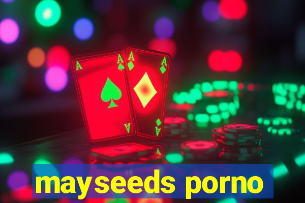 mayseeds porno